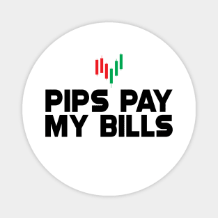 Forex Trader - Pips pay my bills Magnet